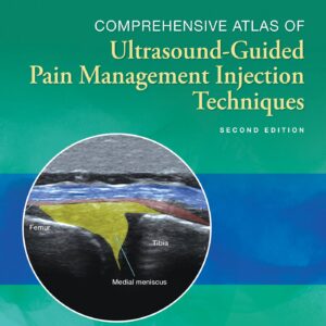 Comprehensive Atlas of Ultrasound-Guided Pain Management Injection Techniques-ISBN: 9781975136710
