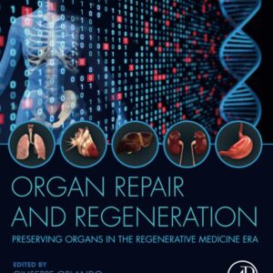 Organ Repair and Regeneration: Preserving Organs in the Regenerative Medicine Era
