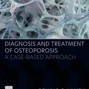 Diagnosis and Treatment of Osteoporosis: A Case-Based Approach