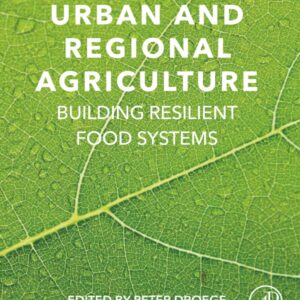 Urban and Regional Agriculture: Building Resilient Food Systems