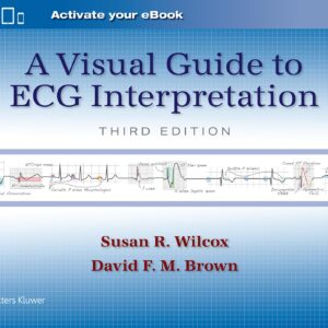 A Visual Guide to ECG Interpretation: Print + eBook with Multimedia-ISBN: 9781975213589