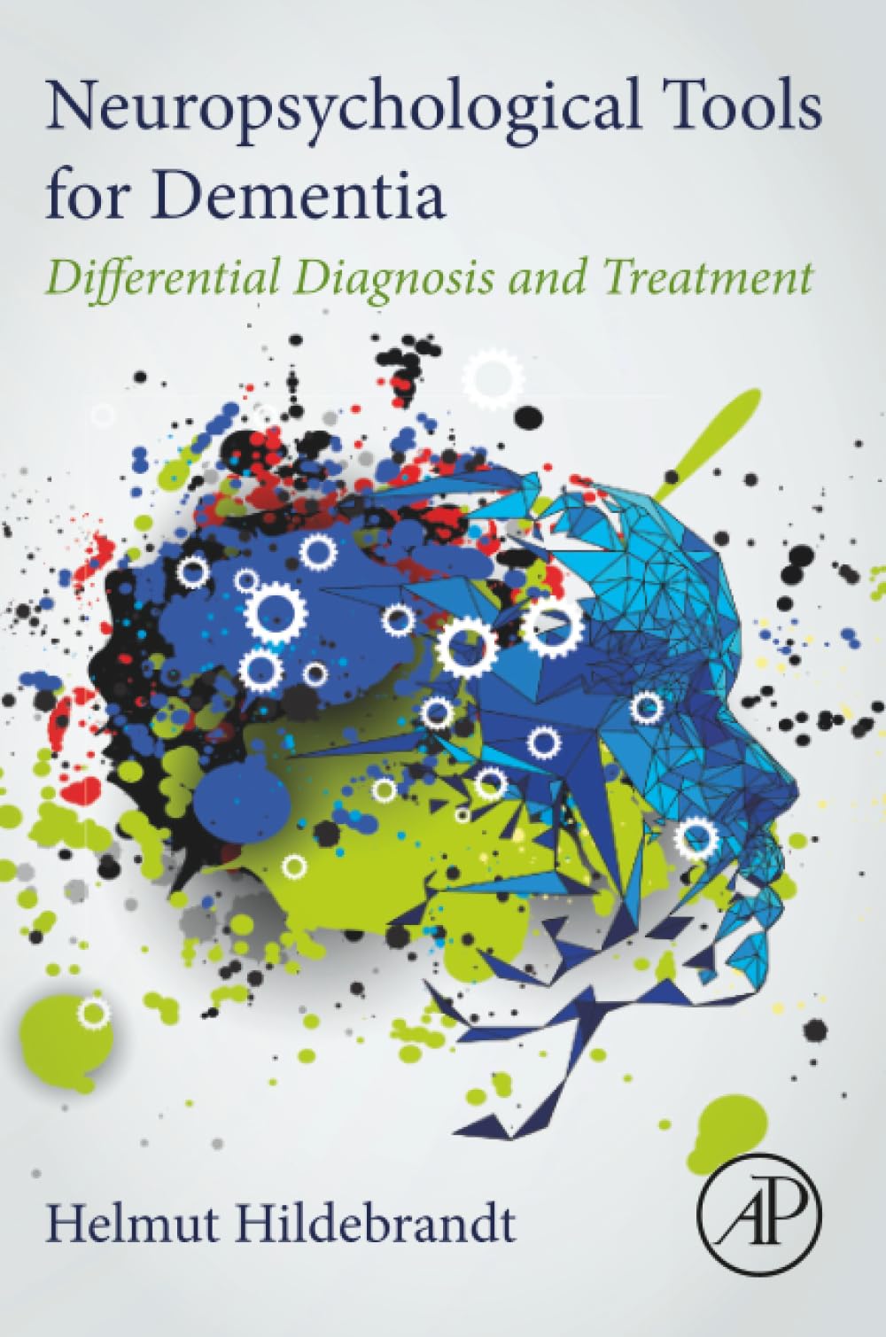 Neuropsychological Tools for Dementia: Differential Diagnosis and Treatment
