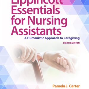 Lippincott Essentials for Nursing Assistants: A Humanistic Approach to Caregiving-ISBN: 9781975245917