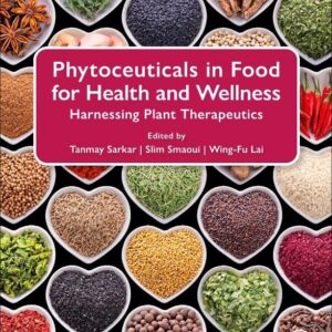 Phytoceuticals in Food for Health and Wellness: Harnessing Plant Therapeutics