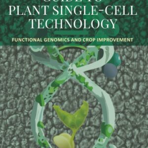 Guide to Plant Single-Cell Technology: Functional Genomics and Crop Improvement