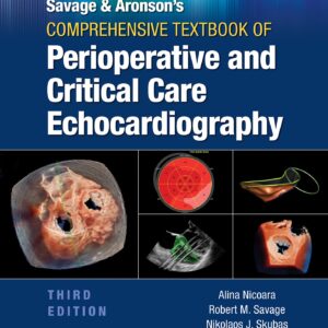 Savage & Aronsonâ€™s Comprehensive Textbook of Perioperative and Critical Care Echocardiography: Print + eBook with Multimedia-ISBN: 9781975102920