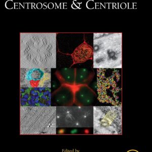 Centrosome and Centriole (Volume 129) (Methods in Cell Biology