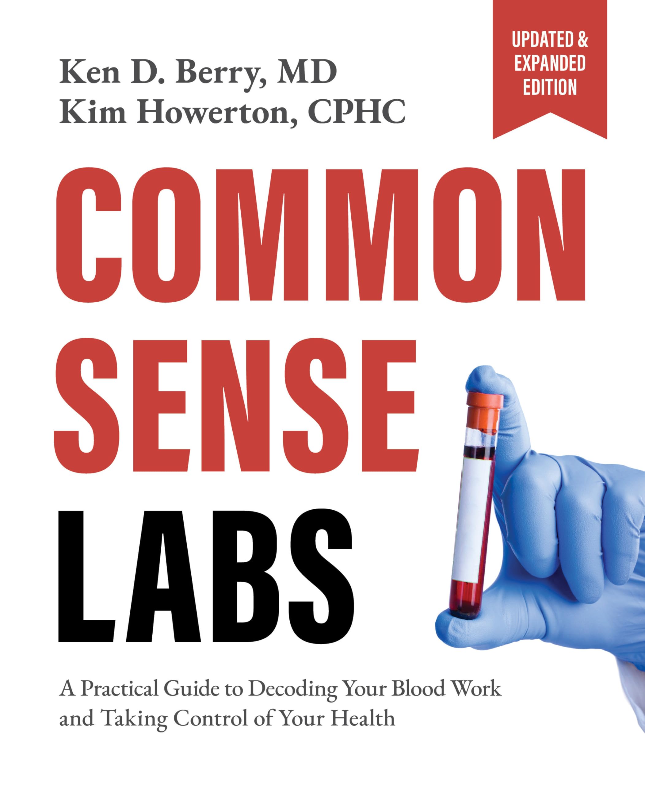Common Sense Labs: A Practical Guide to Decoding Your Blood Work and Taking Control of Your Health (Updated and Expanded Edition)-ISBN: 9781628606010