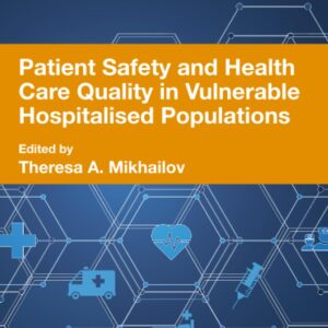 Patient Safety and Health Care Quality in Vulnerable Hospitalised Populations (Patient Safety