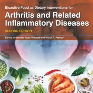 Bioactive Food as Dietary Interventions for Arthritis and Related Inflammatory Diseases: Bioactive Food in Chronic Disease States