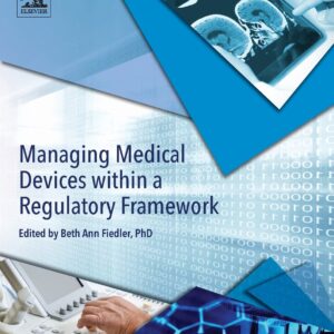 Managing Medical Devices within a Regulatory Framework