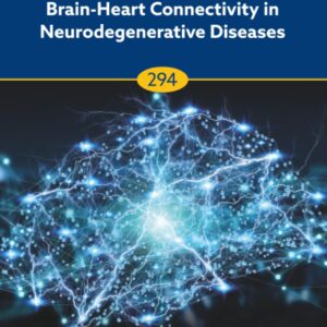 The Neuroscience of Feelings: Brain-Heart Connectivity in Neurodegenerative Diseases (Volume 294) (Progress in Brain Research