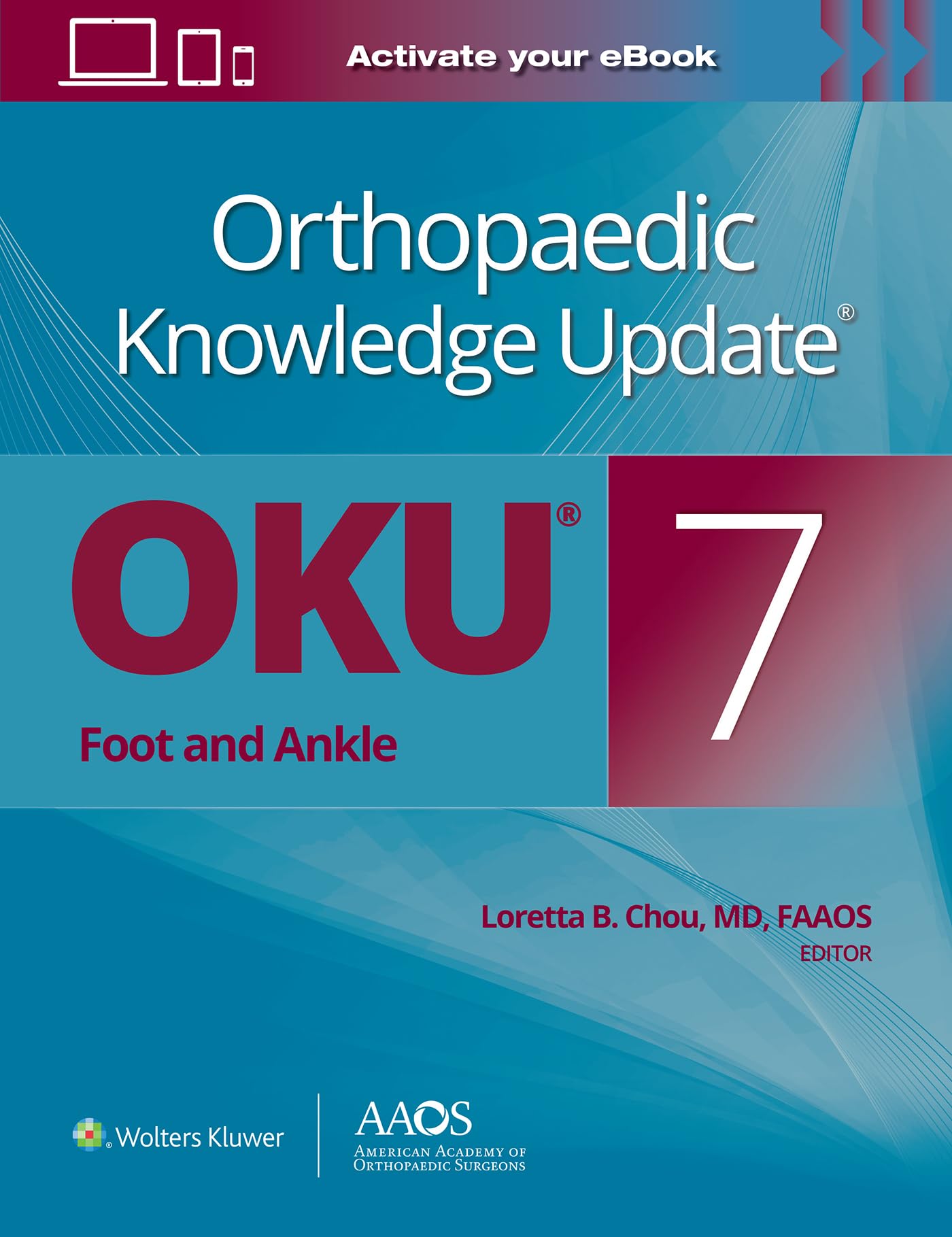 Orthopaedic Knowledge Update®: Foot and Ankle 7 Print + Ebook (AAOS - American Academy of Orthopaedic Surgeons)-ISBN: 9781975213435