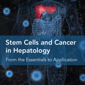 Stem Cells and Cancer in Hepatology: From the Essentials to Application