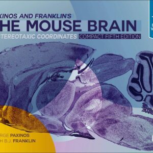 Paxinos and Franklin's the Mouse Brain in Stereotaxic Coordinates
