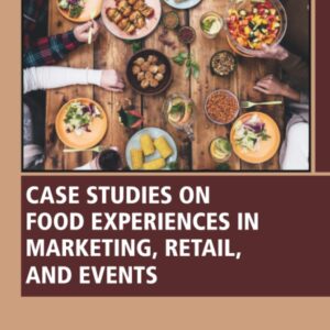 Case Studies on Food Experiences in Marketing