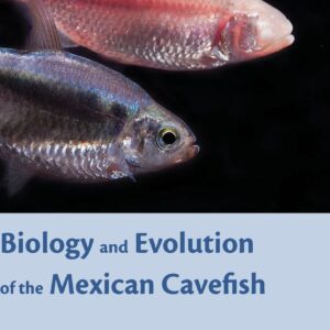 Biology and Evolution of the Mexican Cavefish
