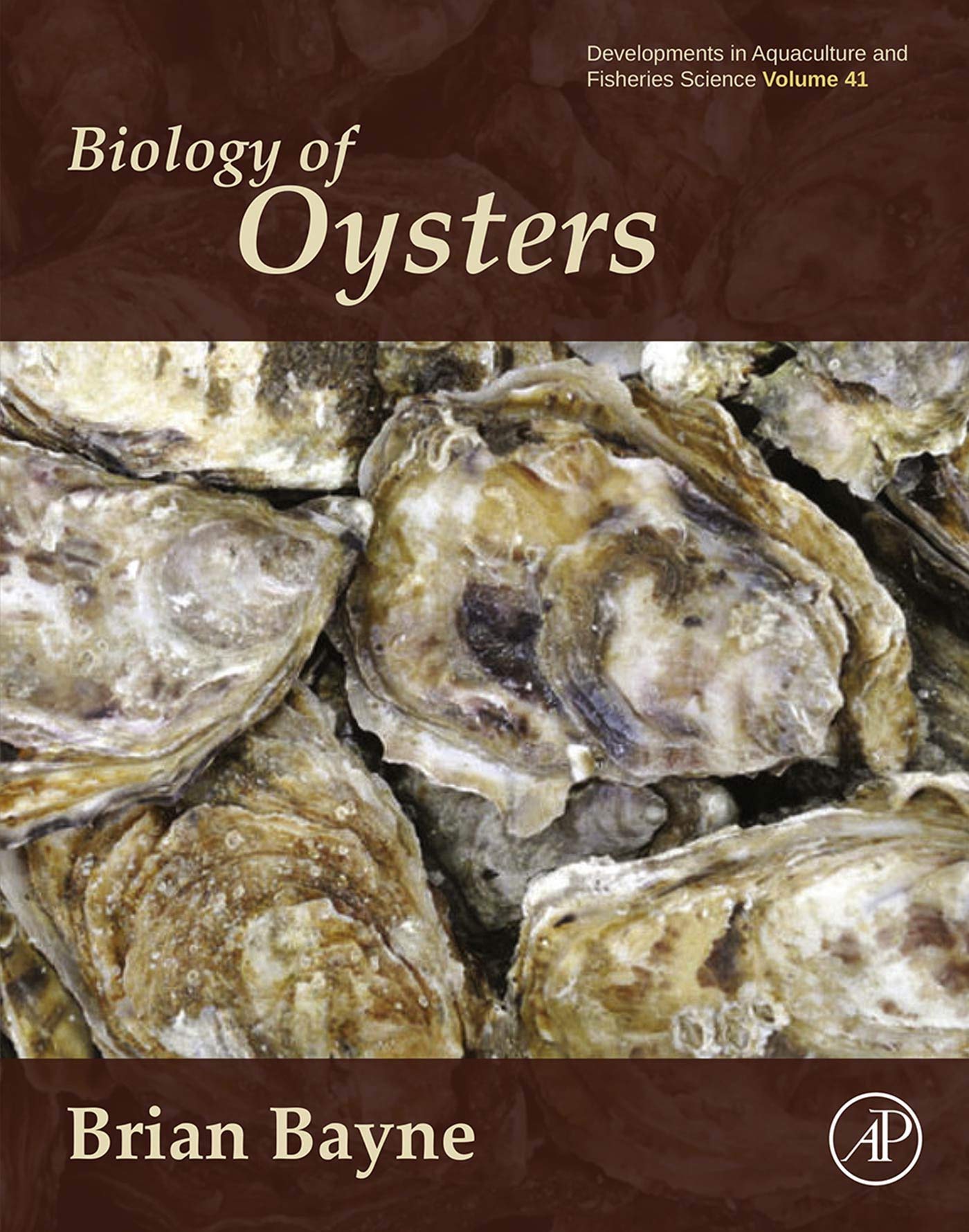 Biology of Oysters (Volume 41) (Developments in Aquaculture and Fisheries Science