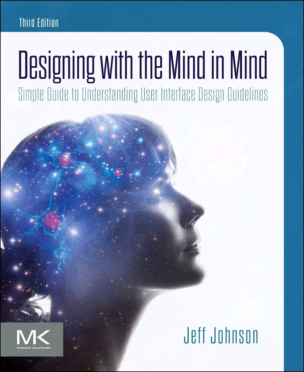 Designing with the Mind in Mind: Simple Guide to Understanding User Interface Design Guidelines-ISBN: 9780128182024