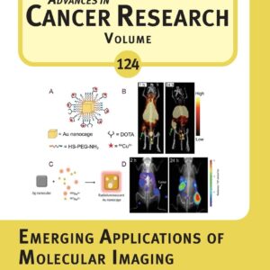 Emerging Applications of Molecular Imaging to Oncology (Volume 124) (Advances in Cancer Research