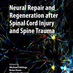 Neural Repair and Regeneration after Spinal Cord Injury and Spine Trauma