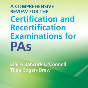 A Comprehensive Review for the Certification and Recertification Examinations for PAs-ISBN: 9781975158200