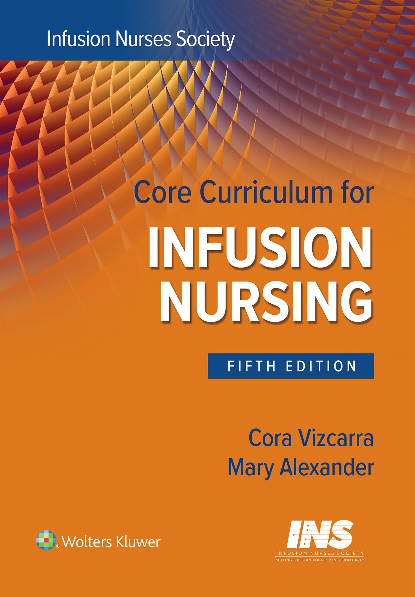 Core Curriculum for Infusion Nursing: An Official Publication of the Infusion Nurses Society-ISBN: 9781975223045