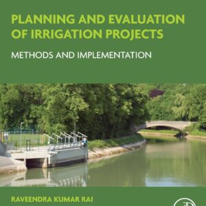 Planning and Evaluation of Irrigation Projects: Methods and Implementation