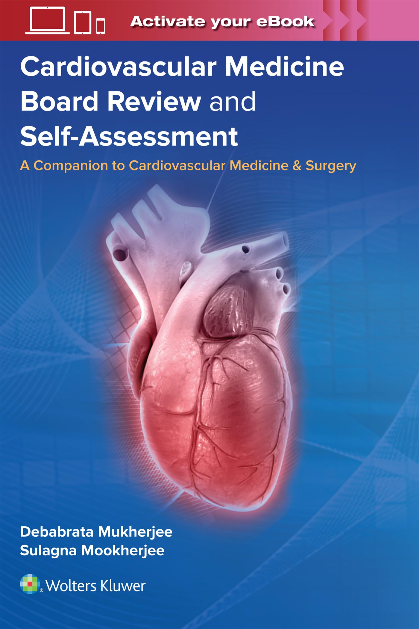 Cardiovascular Medicine Board Review and Self-Assessment: A Companion to Cardiovascular Medicine & Surgery-ISBN: 9781975214296