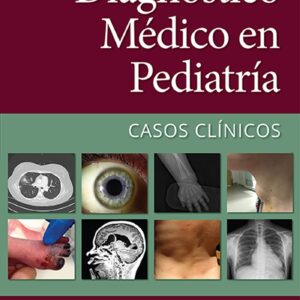 DiagnÃ³stico mÃ©dico en pediatrÃ­a. Casos clÃ­nicos (Spanish Edition)-ISBN: 9788418892615