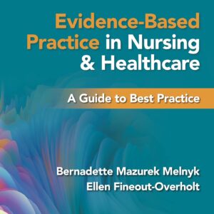 Evidence-Based Practice in Nursing & Healthcare: A Guide to Best Practice-ISBN: 9781975185725