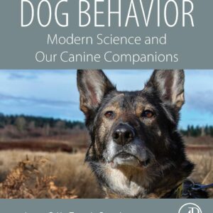 Dog Behavior: Modern Science and Our Canine Companions-ISBN: 9780128164983
