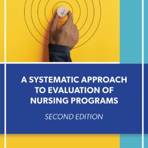 A Systematic Approach to Evaluation of Nursing Programs (NLN)-ISBN: 9781975206192