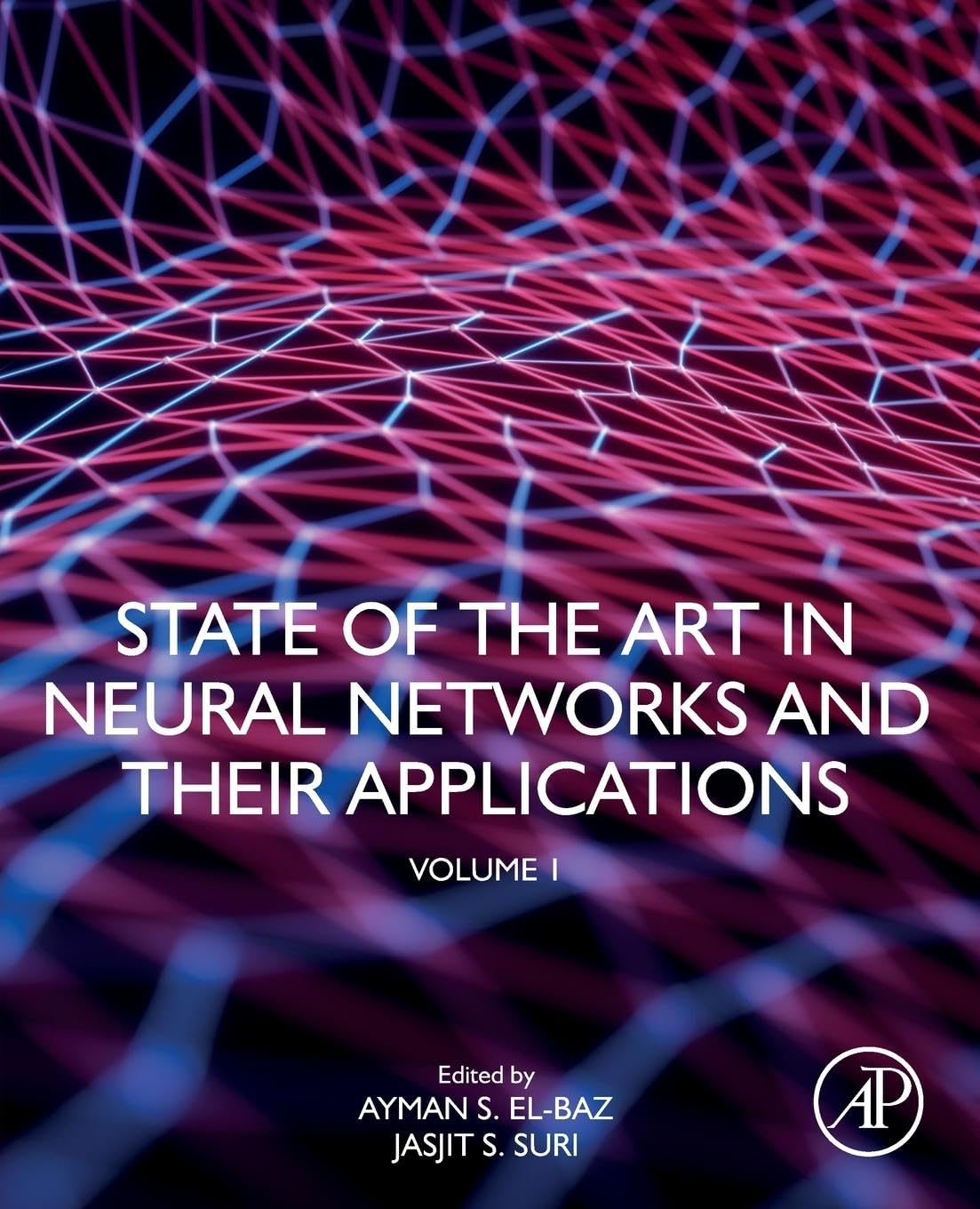 State of the Art in Neural Networks and Their Applications: Volume 1