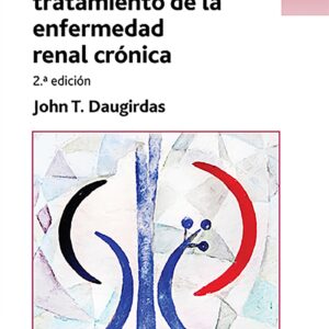 Manual de tratamiento de la enfermedad renal crÃ³nica (Spanish Edition)-ISBN: 9788417602208