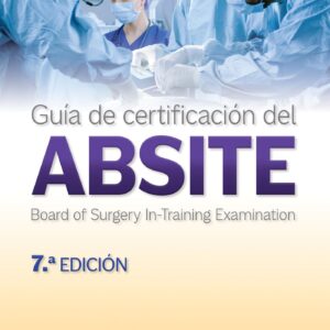 GuÃ­a de certificaciÃ³n del ABSITE (Spanish Edition)-ISBN: 9788419663191