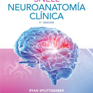 Snell. NeuroanatomÃ­a clÃ­nica (Spanish Edition)-ISBN: 9788410022461
