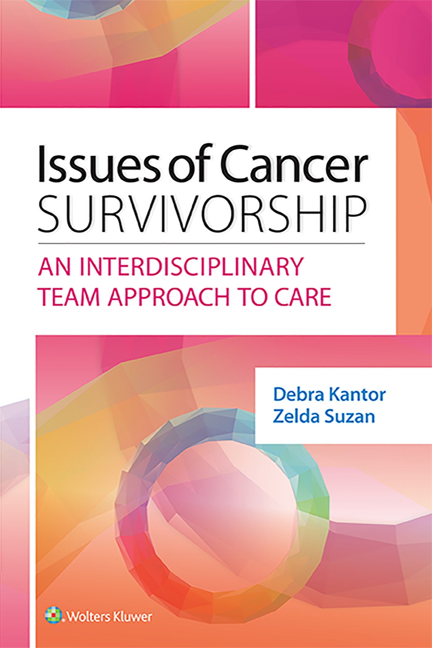 Issues of Cancer Survivorship: An Interdisciplinary Team Approach to Care-ISBN: 9781451194388