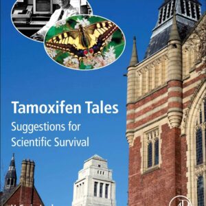 Tamoxifen Tales: Suggestions for Scientific Survival