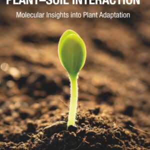 Frontiers in Plant–Soil Interaction: Molecular Insights into Plant Adaptation