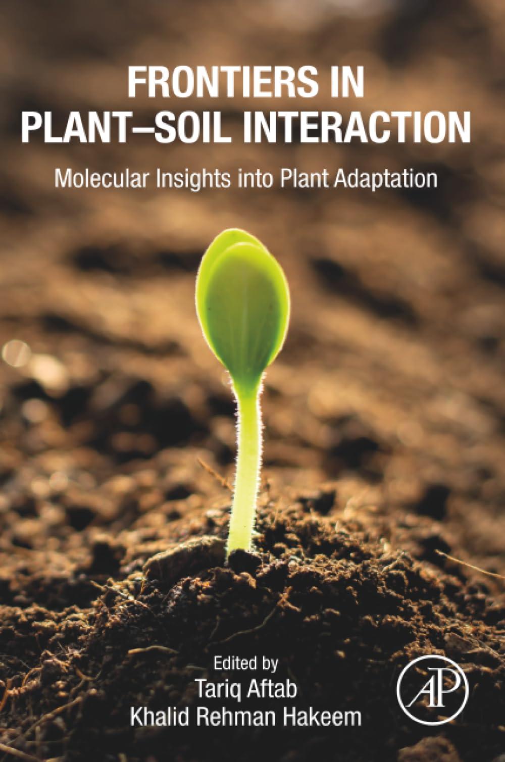 Frontiers in Plant–Soil Interaction: Molecular Insights into Plant Adaptation
