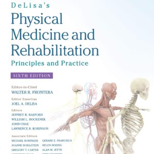 DeLisa's Physical Medicine and Rehabilitation: Principles and Practice-ISBN: 9781496374967