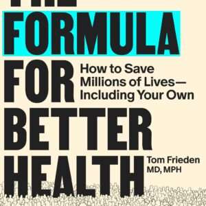The Formula for Better Health: How to Save Millions of Lives--Including Your Own / ISBN: 9780262050968-ISBN: 9780262050968