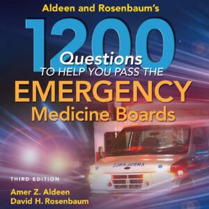 Aldeen and Rosenbaum's 1200 Questions to Help You Pass the Emergency Medicine Boards-ISBN: 9781496343260