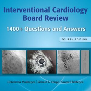 Interventional Cardiology Board Review: 1400+ Questions and Answers: Print + eBook with Multimedia-ISBN: 9781975211929