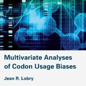 Multivariate Analyses of Codon Usage Biases (Statistics for Bioinformatics)