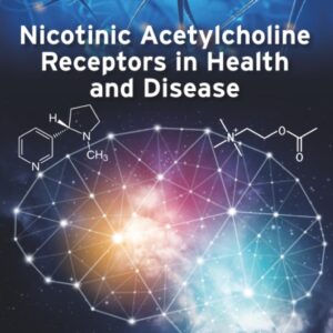 Nicotinic Acetylcholine Receptors in Health and Disease