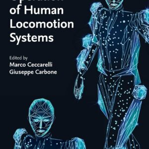 Design and Operation of Human Locomotion Systems