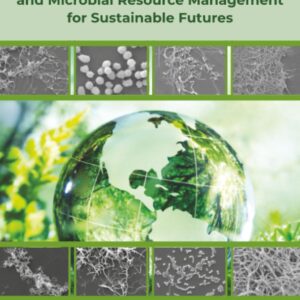 Importance of Microbiology Teaching and Microbial Resource Management for Sustainable Futures: Key Milestones and Methods in Bacteriology