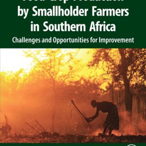 Food Crop Production by Smallholder Farmers in Southern Africa: Challenges and Opportunities for Improvement